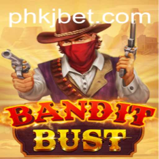 Unveiling BanditBust: A Thrilling New Game from KJ BET